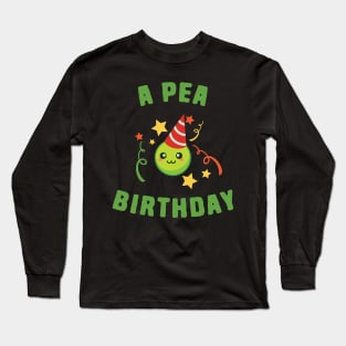 Funny Peas Happy Birthday Pun Long Sleeve T-Shirt